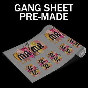 GANG SHEET PRE-MADE
